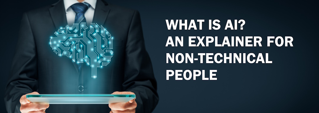 What Is AI? An Explainer for Non-Technical People
